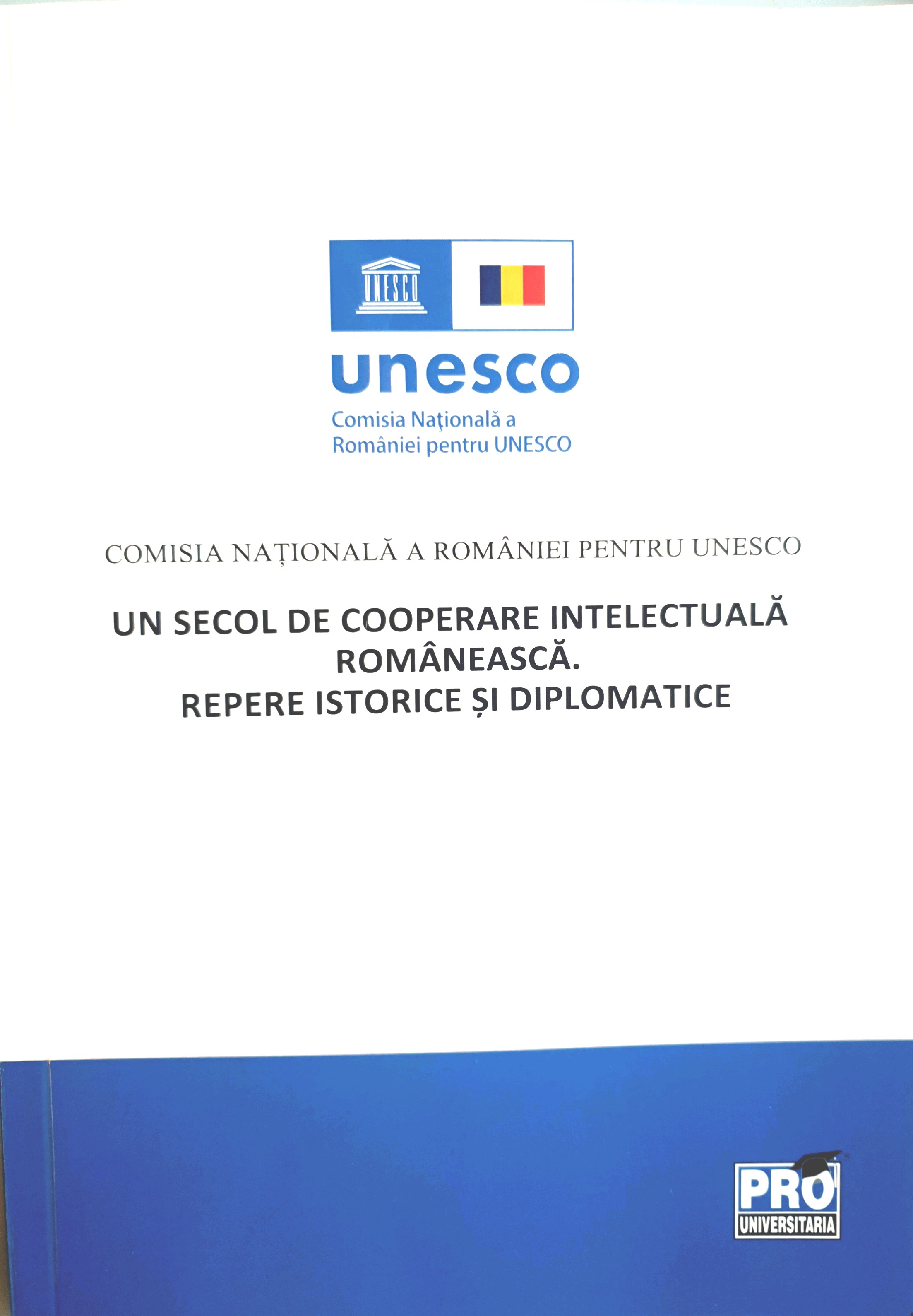 Revista UNESCO - Revista Un secol de cooperare intelectuală românească